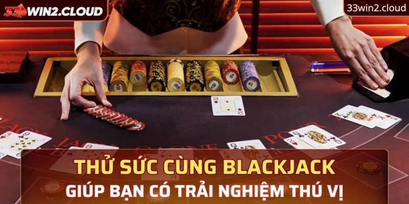 Blackjack thuộc BBIN Live Casino là trò chơi đáng thử sức