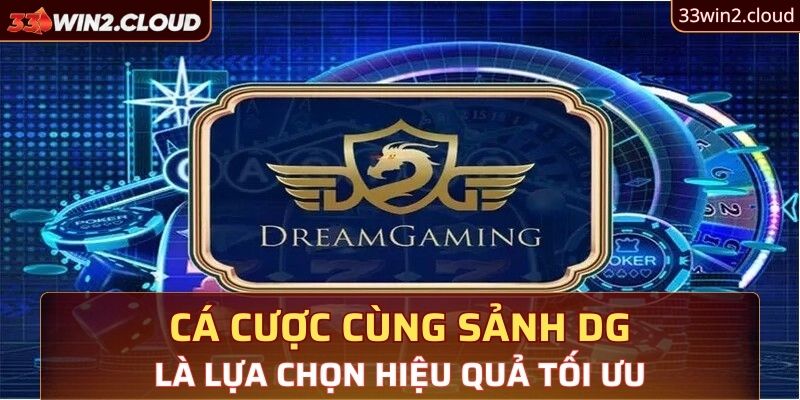 Sân chơi DG Live Casino mang đến nhiều trải nghiệm hiệu quả