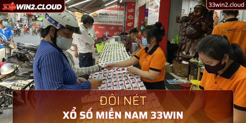 Đôi nét về xổ số miền Nam 33Win