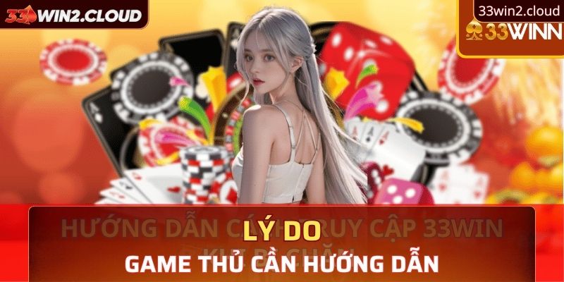 Lý do game thủ cần dướng dẫn